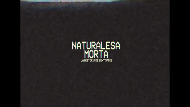 15 anys de Sexy Sadie en 90 minuts de ‘Naturalesa morta’